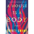 thumbnail image 2 of A House Is a Body: Stories, 2 of 2