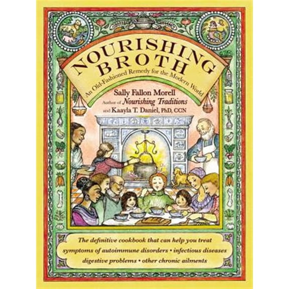 Pre-Owned Nourishing Broth: An Old-Fashioned Remedy for the Modern World Paperback