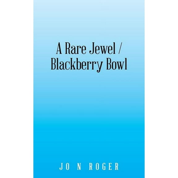 A Rare Jewel / Blackberry Bowl (Paperback)