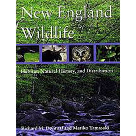New England Wildlife: Habitat, Natural History, and Distribution, (Paperback)