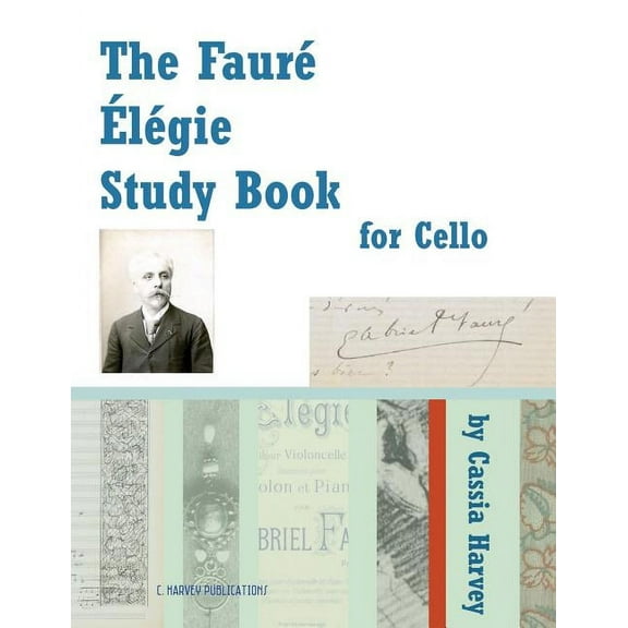 The Faure Elegie Study Book for Cello, (Paperback)