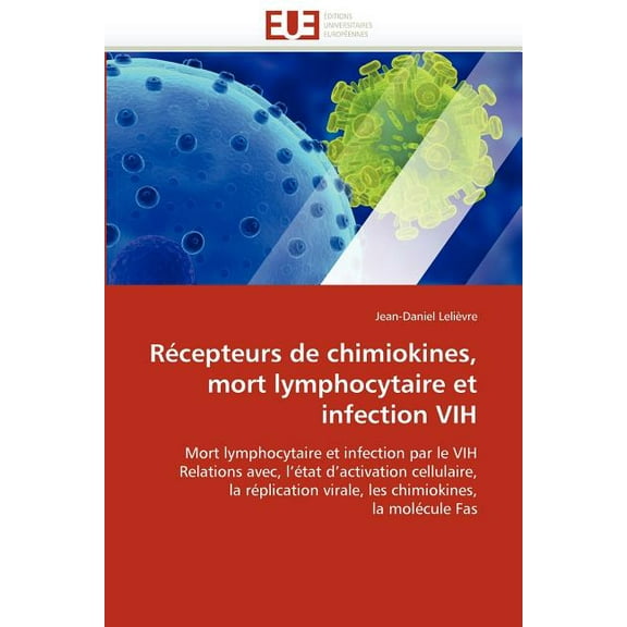 Omn.Univ.Europ.: Récepteurs de Chimiokines, Mort Lymphocytaire Et Infection Vih (Paperback)