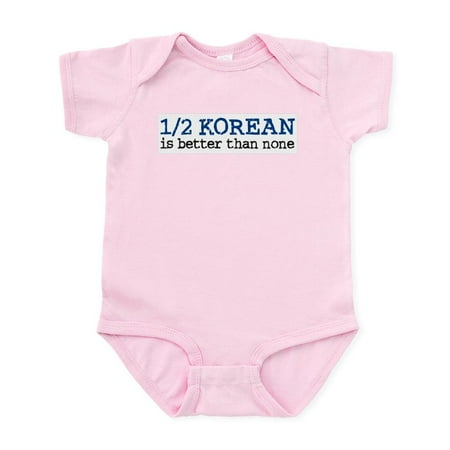 

CafePress - 1/2 Korean Is Better Than None Infant Bodysuit - Baby Light Bodysuit Size Newborn - 24 Months