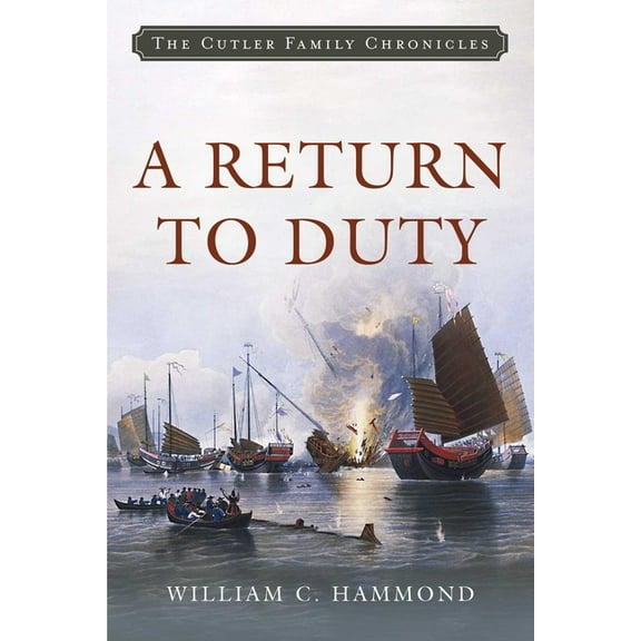 Cutler Family Chronicles A Return to Duty, Book 8, (Paperback)