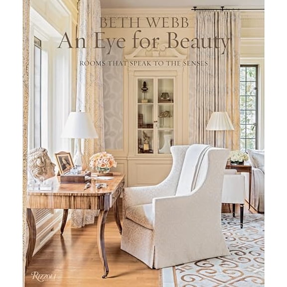 Pre-Owned Beth Webb: An Eye for Beauty: Rooms That Speak to the Senses, 9780847860203, 0847860205, Hardcover,