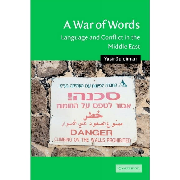 Cambridge Middle East Studies A War of Words: Language and Conflict in the Middle East, Book 19, (Hardcover)