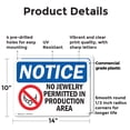 thumbnail image 2 of (2 Pack) No Jewelry Permitted In Production OSHA Notice Sign 14 Inch X 10 Inch Plastic Sign, Weather Resistant, UV Protected for Workplace, Business, and Construction Site, Made in the, 2 of 8