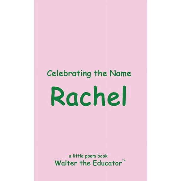 The Poetry of First Names Book Celebrating the Name Rachel, (Paperback)