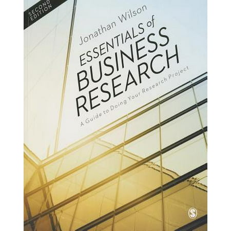 Essentials of Business Research : A Guide to Doing Your Research