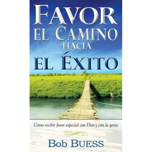 Favor, el camino hacia el éxito (Paperback)
