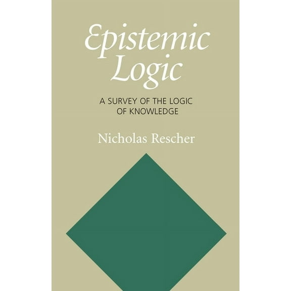 Epistemic Logic: A Survey of the Logic of Knowledge, (Paperback)