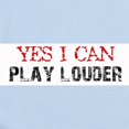 thumbnail image 2 of CafePress - Yes, I Can Play Louder Infant Bodysuit - Baby Light Bodysuit, Size Newborn - 24 Months, 2 of 4