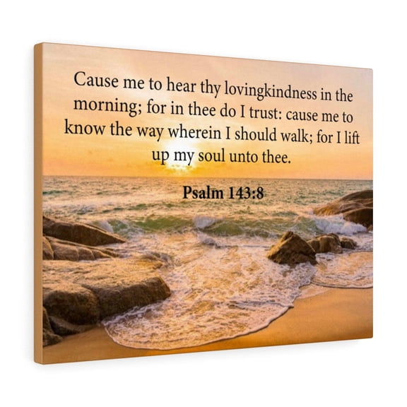 Scripture Walls Psalm 143:8 Loving Kindness Bible Verse Canvas Christian Wall Art Ready to Hang Unframed