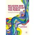 thumbnail image 1 of Pre-Owned Religion and the Health of the Public: Shifting the Paradigm (Paperback) 0230341527 9780230341524, 1 of 1
