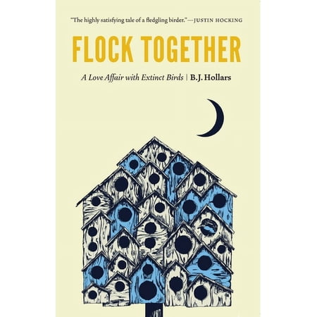 Flock Together: A Love Affair with Extinct Birds (Paperback)