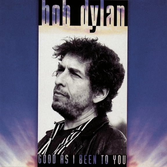 Bob Dylan - Good As I Been to You - Music & Performance - CD