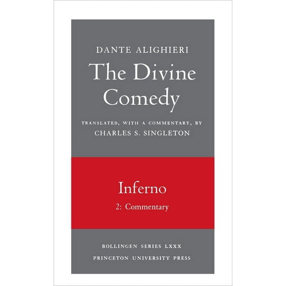 The Divine Comedy, I. Inferno, Vol. I. Part 2: Commentary, (Paperback)