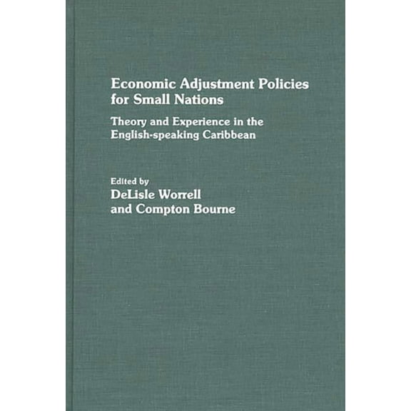Studies in Social Welfare Policies and Economic Adjustment Policies for Small Nations: Theory and Experience in the English-Speaking Caribbean, (Hardcover)