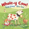 thumbnail image 1 of Pre-Owned Whole-Y Cow!: Fractions Are Fun (Hardcover) 1585364606 9781585364602, 1 of 1