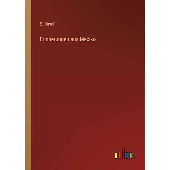 Erinnerungen aus Mexiko (Paperback)