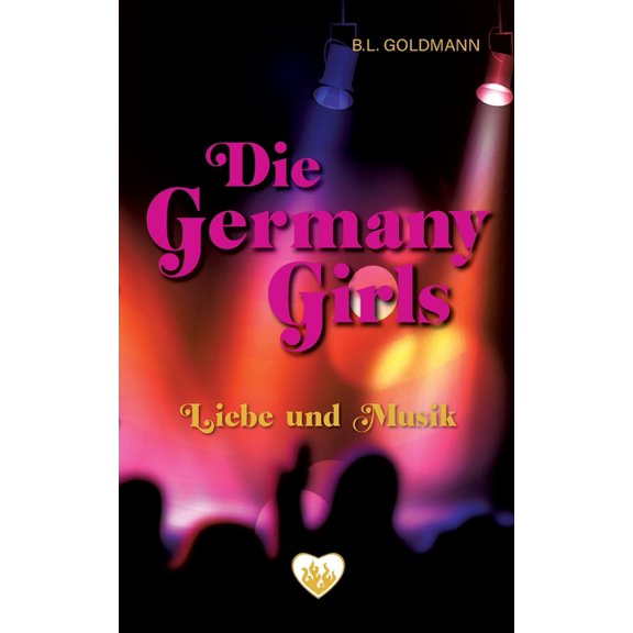 Die Germany Girls: Liebe und Musik, (Paperback)