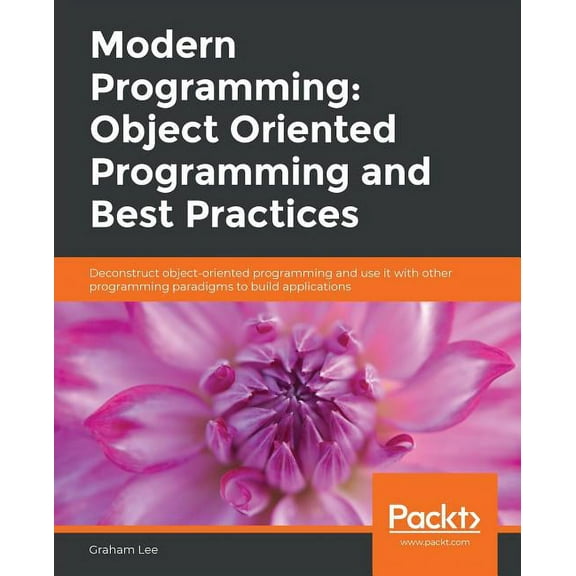 Modern Programming: Object Oriented Programming and Best Practices (Paperback)