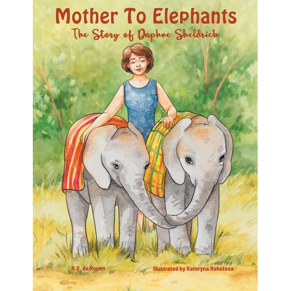 Mother To Elephants: The Story of Daphne Sheldrick, (Paperback)