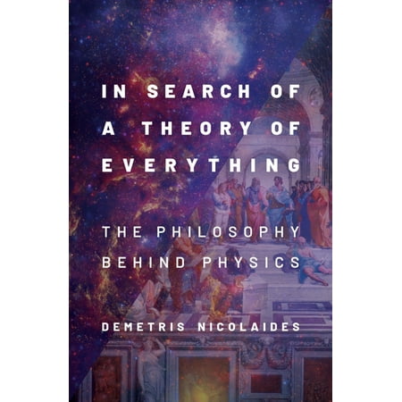 UPC: 9780190098353 | In Search of a Theory of Everything: The Philosophy Behind Physics (Hardcover)
