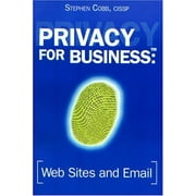 Pre-Owned Privacy for Business: Web Sites and Email (Paperback) 0972481907 9780972481908