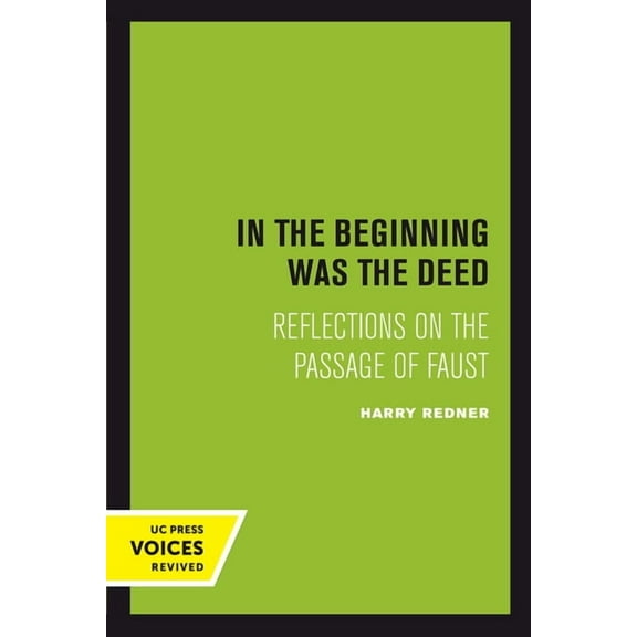 In the Beginning Was the Deed: Reflections on the Passage of Faust, (Paperback)