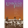 thumbnail image 2 of Pre-Owned Unbound Feet: A Social History of Chinese Women in San Francisco (Paperback) 0520088670 9780520088672, 2 of 2