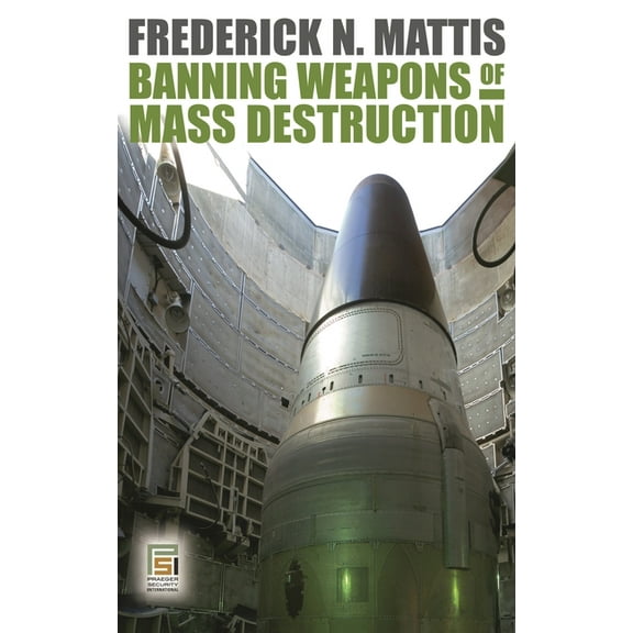Praeger Security International Banning Weapons of Mass Destruction, (Hardcover)