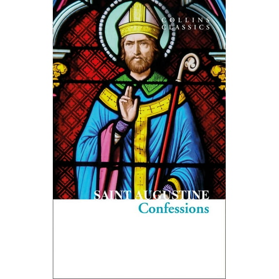 The Confessions of Saint Augustine