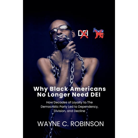 Enemies Within Us Why Black Americans No Longer Need DEI, Book 4, (Paperback)