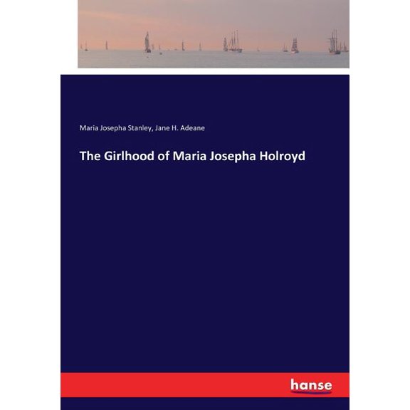 The Girlhood of Maria Josepha Holroyd, (Paperback)