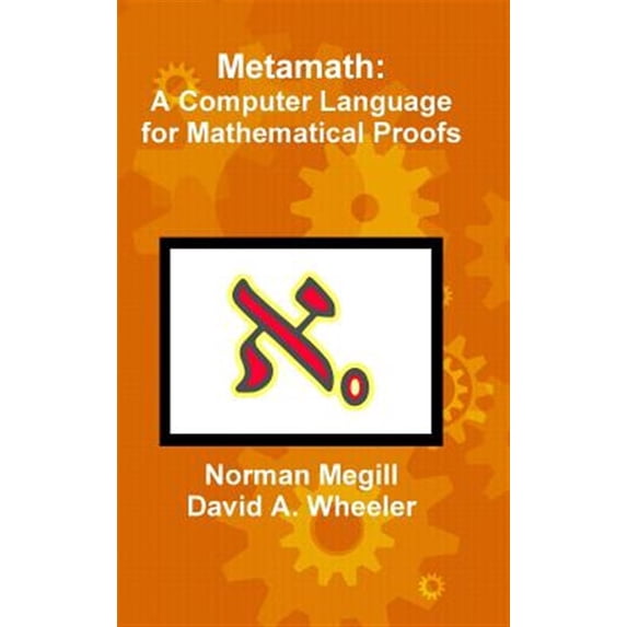 Pre-Owned Metamath: A Computer Language for Mathematical Proofs, (Hardcover)
