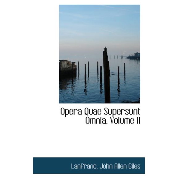 Opera Quae Supersunt Omnia, Volume II (Hardcover)