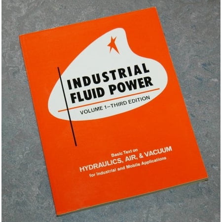 Pre-Owned Industrial Fluid Power, Vol. 1: Basic Text on Hydraulics, Air & Vacuum for Industrial and Mobile Applications, 9780960564453, 0960564454, Paperback, 3rd edition