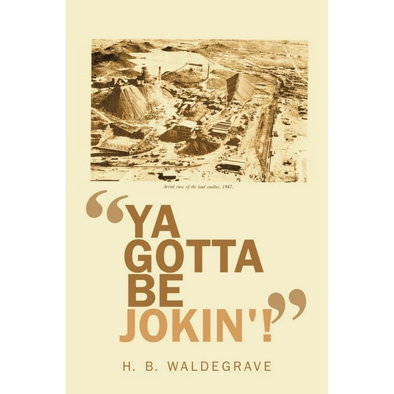 "Ya Gotta Be Jokin'!" (Paperback)