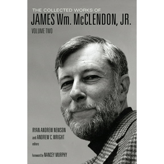 The Collected Works of James Wm. McClendon, Jr.: Volume 2, (Hardcover)