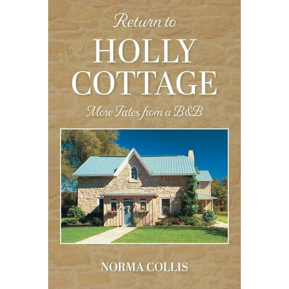 Return to Holly Cottage: More Tales from a B&B, (Paperback)