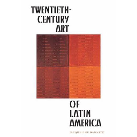 Pre-Owned Twentieth-Century Art of Latin America (Hardcover) 0292708572 9780292708570