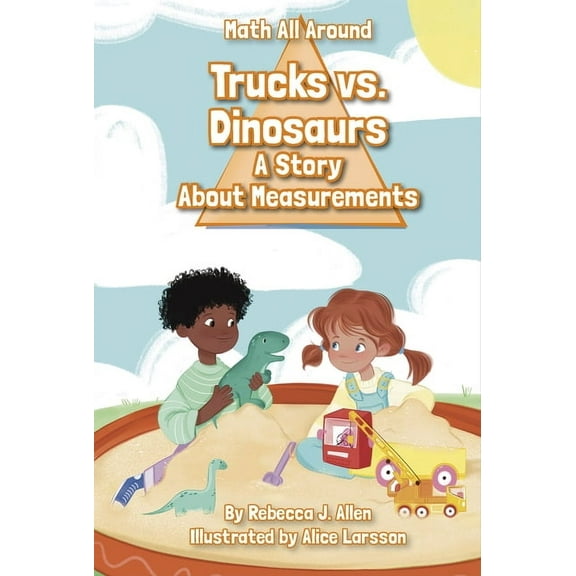 Trucks Versus Dinosaurs: A Story about Measurements, (Hardcover)