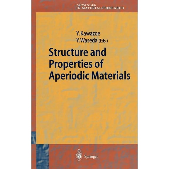 Advances in Materials Research Structure and Properties of Aperiodic Materials, Book 5, (Hardcover)