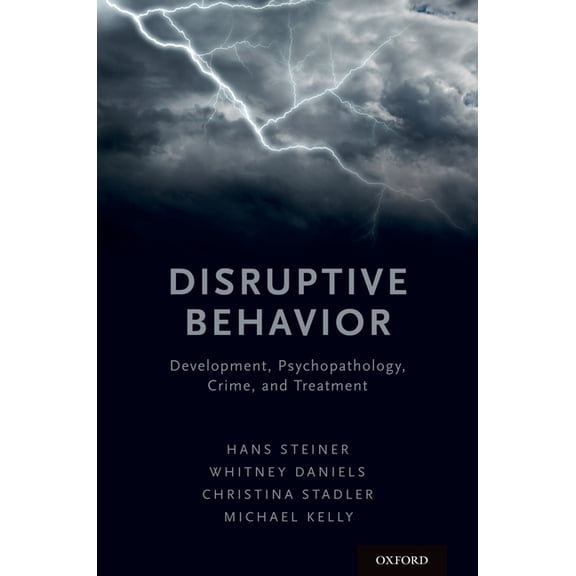 Disruptive Behavior: Development, Psychopathology, Crime, & Treatment (UK), (Paperback)