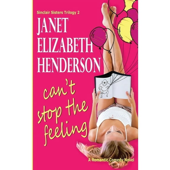 Sinclair Sisters Trilogy Can't Stop the Feeling, Book 2, (Paperback)