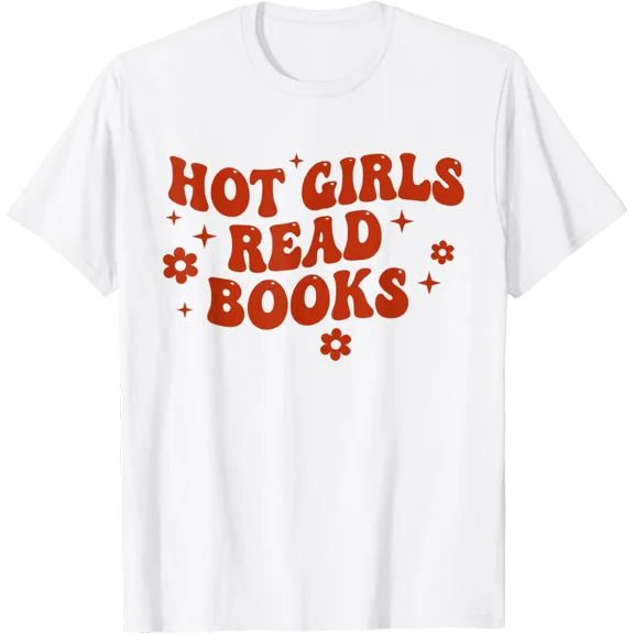 Hot Girls Read Books Lover Bookworm Librarian Book Reading T-Shirt Size S-5XL