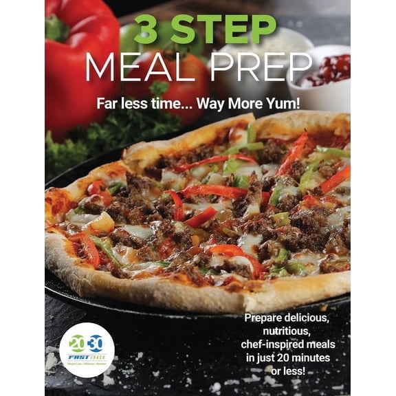 3-Step Meal Prep: Prepare Delicious, Nutritious Chef-Inspired Meals in Just 20 Minutes (or Less) (Paperback)