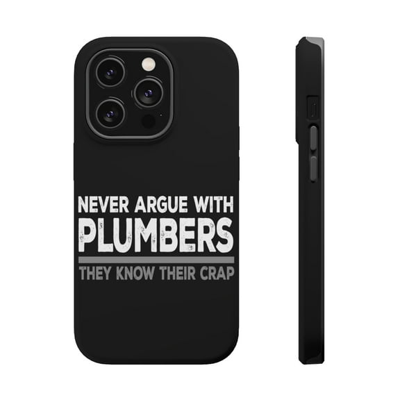 DistinctInk Tough Case for Apple iPhone 15 PRO (6.1" Screen), Compatible with MagSafe Charging - Never Argue with Plumbers - Know Their Crap