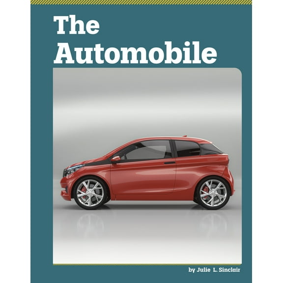 Famous Inventions The Automobile, (Hardcover)